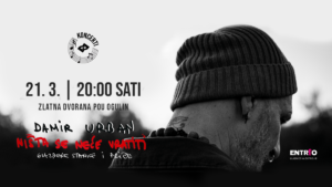 NE PROPUSTITE KONCERT DAMIRA URBANA NIŠTA SE NEĆE VRATITI