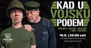 KAD U VOJSKU POĐEM – NOVA HIT PREDSTAVA STIŽE U KAZALIŠTE OGULIN